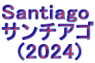 Santiago サンチアゴ   (2024)